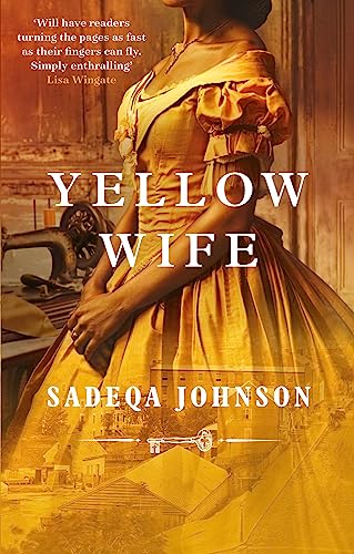 Yellow Wife: Totally gripping and heart-wrenching historical fiction