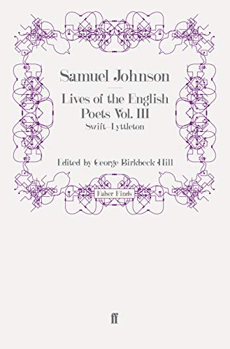 Lives of the English Poets Vol. III: Swift-Lyttelton Lives of the English Poets Vol. III: Swift-Lyttelton von Faber & Faber