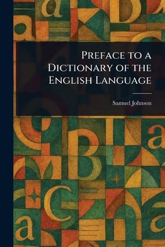 Preface to a Dictionary of the English Language Preface to a Dictionary of the English Language von Anson Street Press