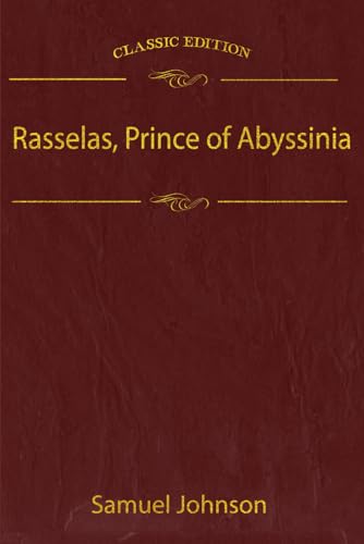 Rasselas, Prince of Abyssinia: Illustrated and annotated