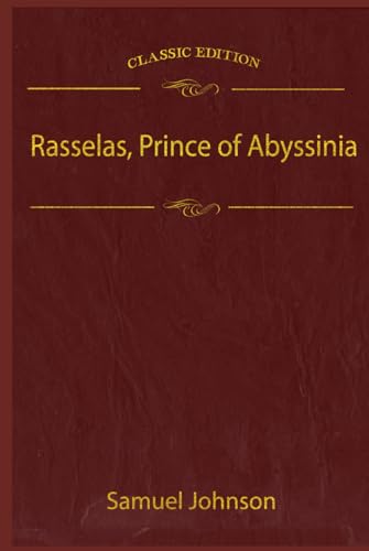 Rasselas, Prince of Abyssinia: Illustrated and annotated