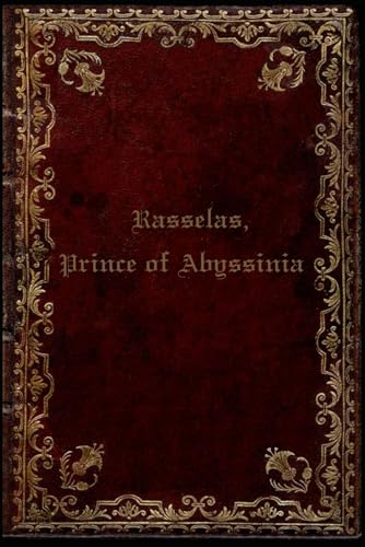 Rasselas, Prince of Abyssinia: Illustrated and annotated Rasselas, Prince of Abyssinia: Illustrated and annotated von Independently published