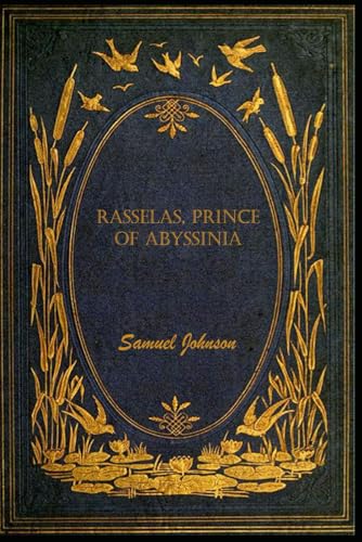 Rasselas, Prince of Abyssinia: Illustrated and annotated Rasselas, Prince of Abyssinia: Illustrated and annotated von Independently published
