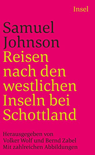 Reisen nach den westlichen Inseln bei Schottland: Nach einer anonymen Übertragung aus dem Jahr 1775. Herausgegeben von Volker Wolf und Bernd Zabel. Mit zahlreichen Abbildungen (insel taschenbuch)
