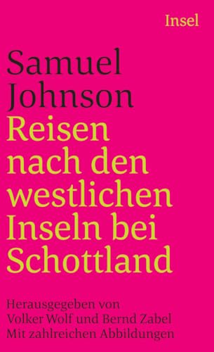 Reisen nach den westlichen Inseln bei Schottland: Nach einer anonymen Übertragung aus dem Jahr 1775. Herausgegeben von Volker Wolf und Bernd Zabel. Mit zahlreichen Abbildungen (insel taschenbuch)
