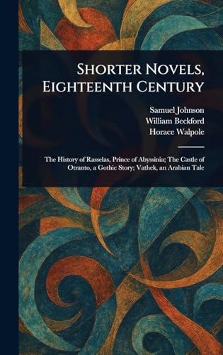 Shorter Novels, Eighteenth Century Shorter Novels, Eighteenth Century von Anson Street Press