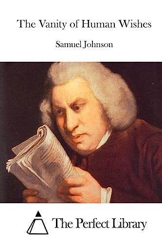 The Vanity of Human Wishes (Perfect Library)