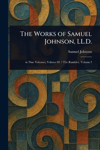 The Works of Samuel Johnson, LL.D. The Works of Samuel Johnson, LL.D. von Anson Street Press