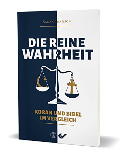 Die reine Wahrheit: Koran und Bibel im Vergleich