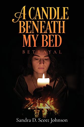 A Candle Beneath My Bed: Betrayal
