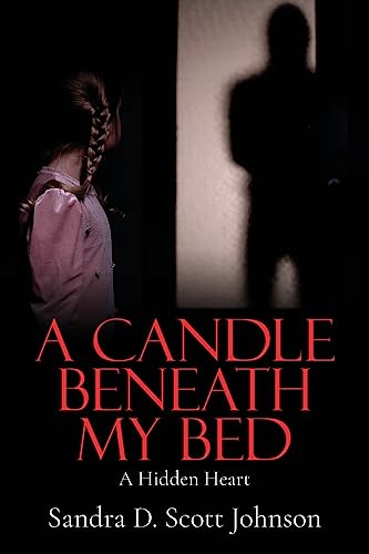 A Candle Beneath My Bed: A Hidden Heart von ARPress