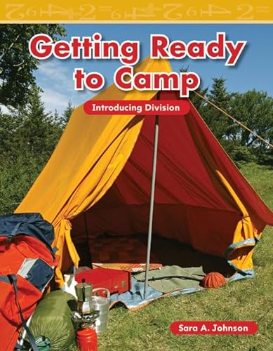 Getting Ready to Camp: Introducing Division (Mathematics Readers Level 2) von Teacher Created Materials