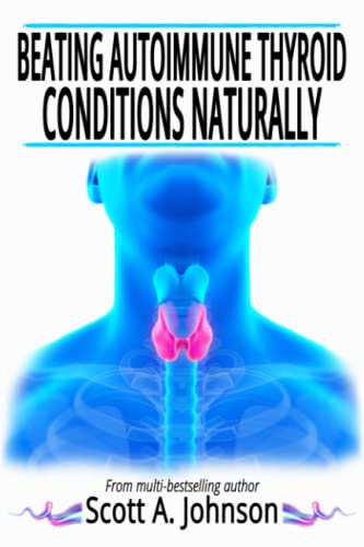Beating Autoimmune Thyroid Conditions Naturally
