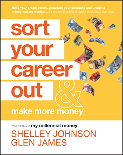 Sort Your Career Out: And Make More Money