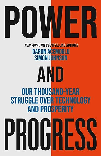 Power and Progress: Our Thousand-Year Struggle Over Technology and Prosperity | Winners of the 2024 Nobel Prize for Economics