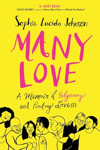 Many Love: A Memoir of Polyamory and Finding Love(s)