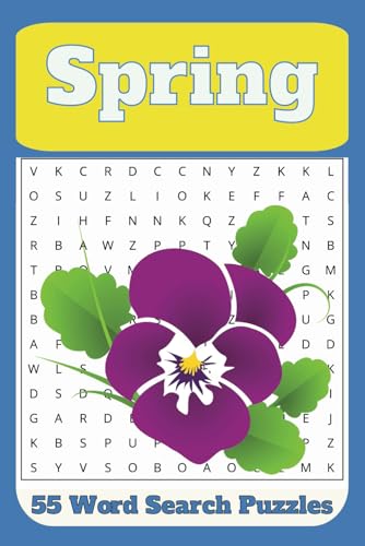 Spring: 55 Relaxing and Enjoyable Seasonal Word Searches for Children, Teens, and Adults von Independently published
