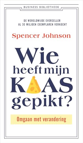 Wie heeft mijn kaas gepikt?: Omgaan met verandering (Business bibliotheek) von Business Contact