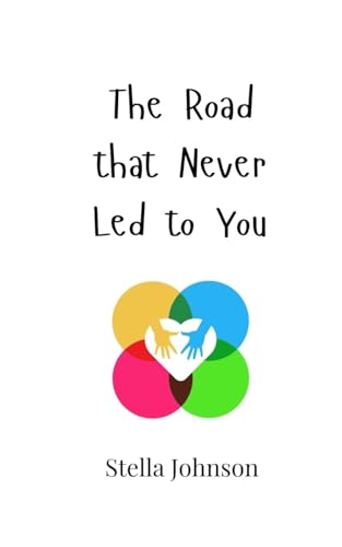 The Road that Never Led to You von Creative Arts Management OÜ