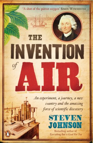 The Invention of Air: An experiment, a journey, a new country and the amazing force of scientific discovery von Penguin