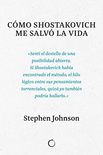 Cómo Shostakovich me salvó la vida: How Shostakovich Changed my Mind von ANTONI BOSCH