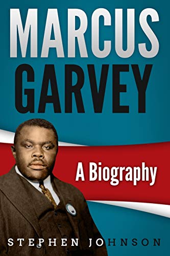 Marcus Garvey: A Biography von Independently Published