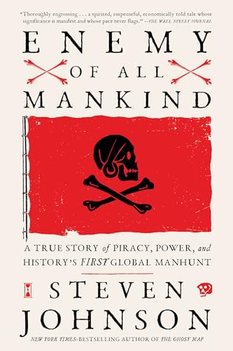 Enemy of All Mankind: A True Story of Piracy, Power, and History's First Global Manhunt