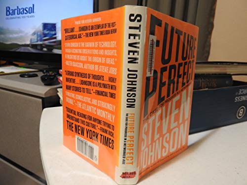 Future Perfect: The Case for Progress in a Networked Age Future Perfect: The Case for Progress in a Networked Age