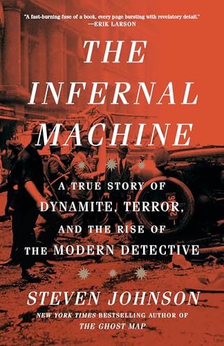 The Infernal Machine: A True Story of Dynamite, Terror, and the Rise of the Modern Detective The Infernal Machine: A True Story of Dynamite, Terror, and the Rise of the Modern Detective von Crown