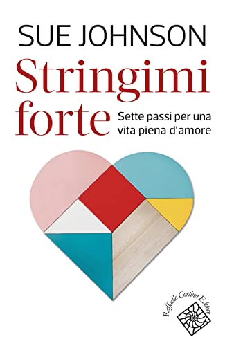 Stringimi forte. Sette passi per una vita piena d’amore (Conchiglie)
