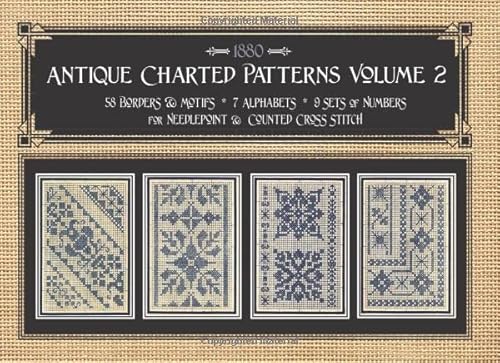 Antique Charted Patterns Volume 2: 19th Century Designs for Needlepoint & Cross Stitch