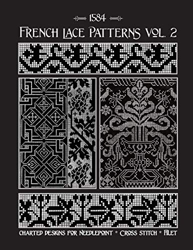 French Lace Patterns Volume 2: A Collection of Needlework Designs from the 16th Century von Independently Published