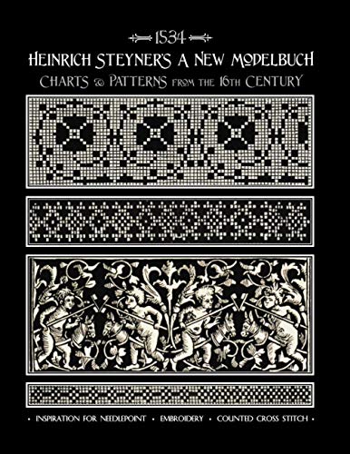 Heinrich Steyner's A New Modelbuch: Charts & Patterns from the 16th Century