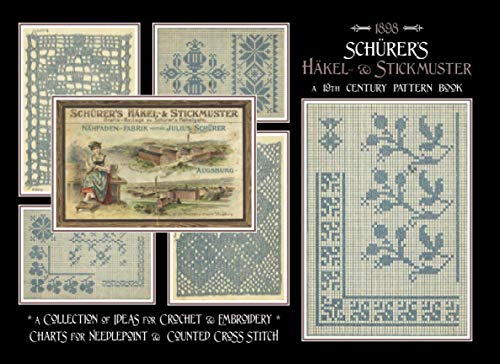 Schürer's Häkel- & Stickmuster: A 19th Century Pattern Book von Independently published