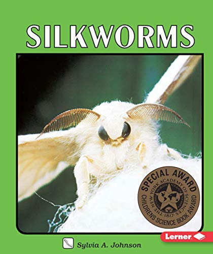 Silkworms (A Lerner Natural Science Book)