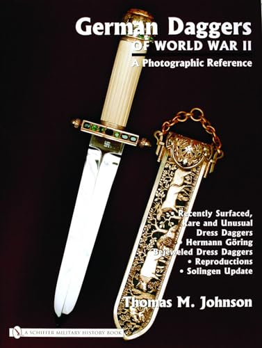 German Daggers Of World War II: A Photographic Reference von SCHIFFER MILITARY