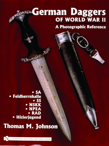 German Daggers Of World War II - A Photographic Reference: Sa - Feldherrnhalle - Ss - Nskk - Npea - Rad - Hitlerjugend (2) von Schiffer Publishing