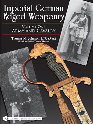 Imperial German Edged Weaponry V1: Army and Cavalry