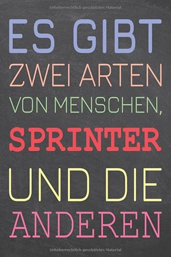 Es gibt zwei Arten von Menschen, Sprinter und die Anderen: Sprinter Punktraster Notizbuch, Notizheft oder Schreibheft - 110 Seiten - Büro Equipment & ... Geschenk zu Weihnachten oder Geburtstag