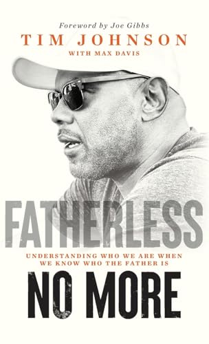 Fatherless No More: Understanding Who We Are When We Know Who the Father Is von Harp & Sword Media