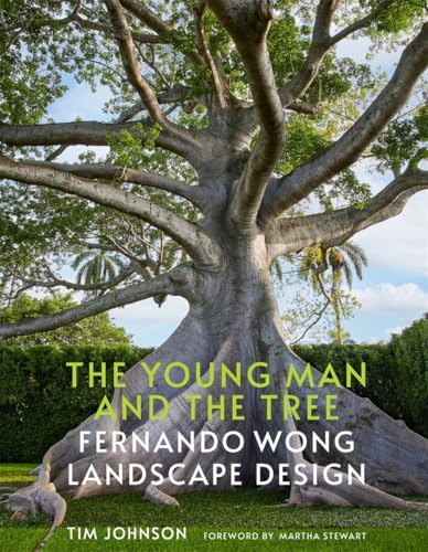 The Young Man and the Tree: Fernando Wong Landscape Design von Vendome Press