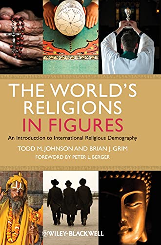 The World's Religions in Figures: An Introduction to International Religious Demography von Wiley-Blackwell