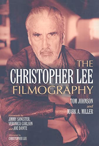 The Christopher Lee Filmography: All Theatrical Releases, 1948-2003