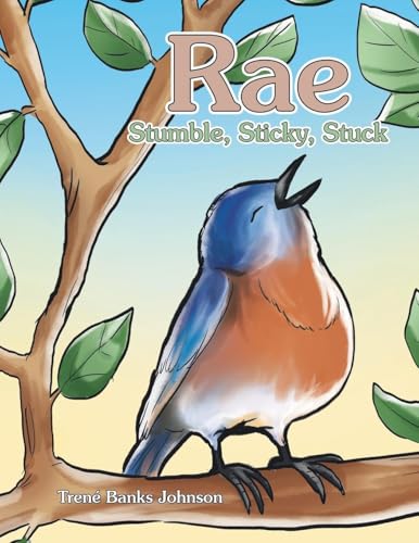 Rae: Stumble, Sticky, Stuck von WestBow Press