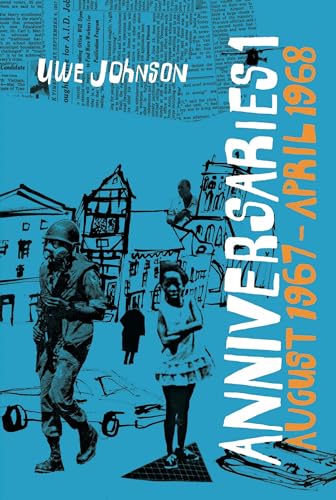 Anniversaries, Volume 1: From a Year in the Life of Gesine Cresspahl, August 1967–April 1968 Anniversaries, Volume 1: From a Year in the Life of Gesine Cresspahl, August 1967–April 1968