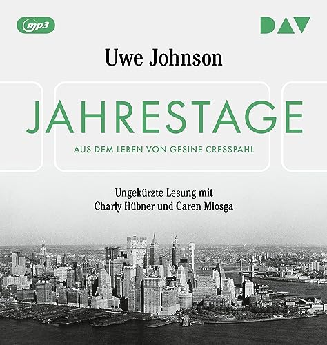 Jahrestage. Aus dem Leben von Gesine Cresspahl: Ungekürzte Lesung mit Charly Hübner und Caren Miosga (8 mp3-CDs) von Der Audio Verlag