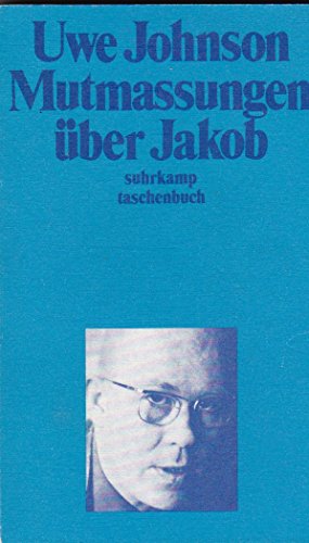 Mutmassungen über Jakob. Roman.