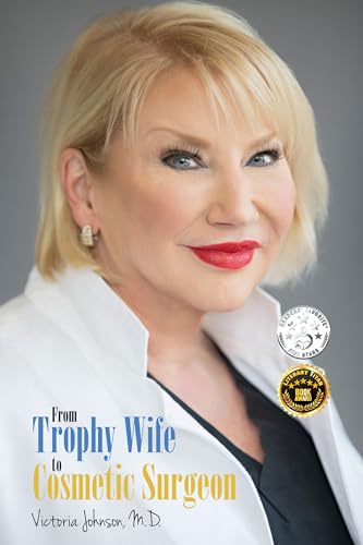 From Trophy Wife to Cosmetic Surgeon von Yorkshire Publishing Group