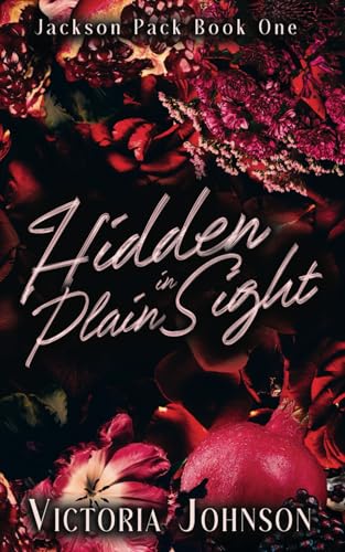 Hidden in Plain Sight (Jackson Pack, Band 1) von Independently published