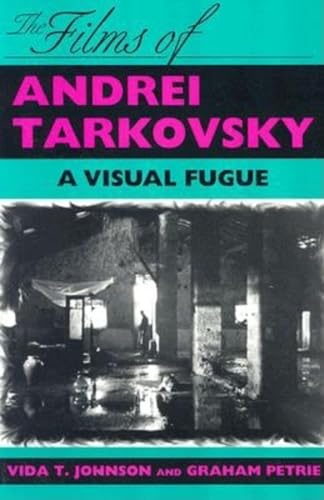 The Films of Andrei Tarkovsky: A Visual Fugue